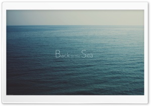 Back To The Sea Ultra HD Wallpaper for 4K UHD Widescreen desktop, tablet & smartphone