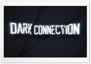 Dark Connection Ultra HD Wallpaper for 4K UHD Widescreen desktop, tablet & smartphone