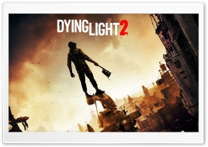 Dying Light 2 E3 2018 Ultra HD Wallpaper for 4K UHD Widescreen desktop, tablet & smartphone