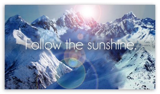 Follow the sunshine. UltraHD Wallpaper for 8K UHD TV 16:9 Ultra High Definition 2160p 1440p 1080p 900p 720p ;