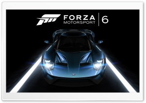 Forza Motorsport 6 Ford GT 2015 Video Game Ultra HD Wallpaper for 4K UHD Widescreen desktop, tablet & smartphone