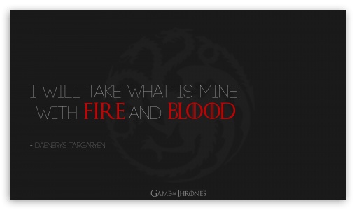 Game of Thrones Quote UltraHD Wallpaper for 8K UHD TV 16:9 Ultra High Definition 2160p 1440p 1080p 900p 720p ; UHD 16:9 2160p 1440p 1080p 900p 720p ; Mobile 16:9 - 2160p 1440p 1080p 900p 720p ; Dual 5:4 QSXGA SXGA ;