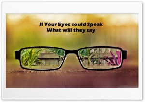 if your eyes could speak what would they say Ultra HD Wallpaper for 4K UHD Widescreen desktop, tablet & smartphone