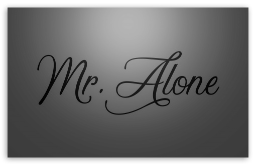 Mr Alone 4K Ultra HD Desktop Background Wallpaper for : Multi Display, Dual  & Triple Monitor : Tablet : Smartphone