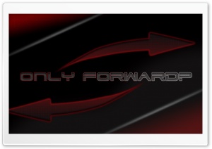 Only Forward? Ultra HD Wallpaper for 4K UHD Widescreen desktop, tablet & smartphone