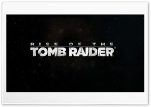 Rise of The Tomb Raider Logo Ultra HD Wallpaper for 4K UHD Widescreen desktop, tablet & smartphone