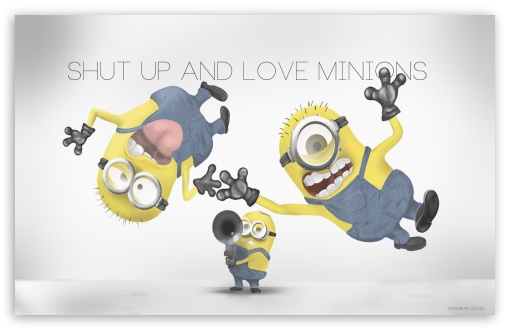 Shut Up and Love Minions UltraHD Wallpaper for Wide 16:10 5:3 Widescreen WHXGA WQXGA WUXGA WXGA WGA ; 8K UHD TV 16:9 Ultra High Definition 2160p 1440p 1080p 900p 720p ; Standard 3:2 Fullscreen DVGA HVGA HQVGA ( Apple PowerBook G4 iPhone 4 3G 3GS iPod Touch ) ; Mobile 5:3 3:2 16:9 - WGA DVGA HVGA HQVGA ( Apple PowerBook G4 iPhone 4 3G 3GS iPod Touch ) 2160p 1440p 1080p 900p 720p ;