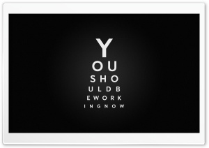 Work Typography Ultra HD Wallpaper for 4K UHD Widescreen desktop, tablet & smartphone