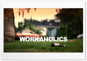 Workaholics Ultra HD Wallpaper for 4K UHD Widescreen desktop, tablet & smartphone