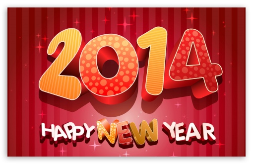 2014 Happy New Year UltraHD Wallpaper for 8K UHD TV 16:9 Ultra High Definition 2160p 1440p 1080p 900p 720p ; Widescreen 16:10 5:3 WHXGA WQXGA WUXGA WXGA WGA ; Fullscreen 4:3 5:4 3:2 UXGA XGA SVGA QSXGA SXGA DVGA HVGA HQVGA ( Apple PowerBook G4 iPhone 4 3G 3GS iPod Touch ) ; Dual 16:10 5:3 4:3 5:4 WHXGA WQXGA WUXGA WXGA WGA UXGA XGA SVGA QSXGA SXGA ;