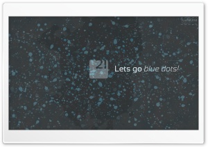 21 Lets go Blue Dots Ultra HD Wallpaper for 4K UHD Widescreen desktop, tablet & smartphone