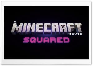 A Minecraft Movie Squared 4K UHD Wallpaper for Widescreen and UltraWide Desktop, UltraHD TV, Smartphone, Tablet