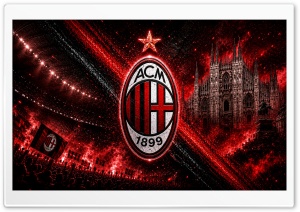 AC Milan 4K UHD Wallpaper for Widescreen and UltraWide Desktop, UltraHD TV, Smartphone, Tablet