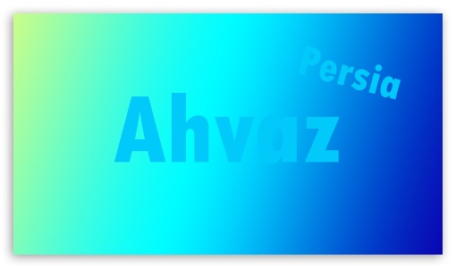 Ahvaz Iran UltraHD Wallpaper for UHD 16:9 ; HD 16:9 ;