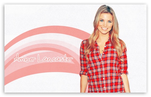 Amber Lancaster UltraHD Wallpaper for HD 16:9 ; Widescreen 16:10 5:3 ; Fullscreen 4:3 3:2 ;