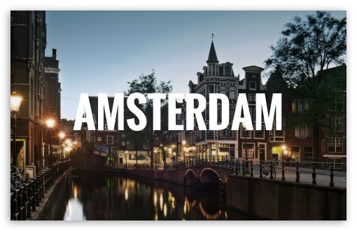 Amsterdam Ultra HD Desktop Background Wallpaper for 4K UHD TV ...