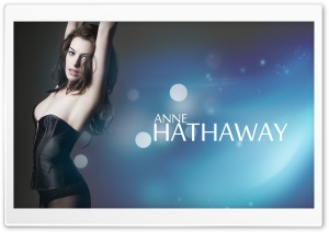 Anne Hathaway Ultra HD Wallpaper for 4K UHD Widescreen desktop, tablet & smartphone
