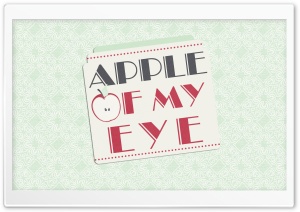 Apple Of My Eye Ultra HD Wallpaper for 4K UHD Widescreen desktop, tablet & smartphone