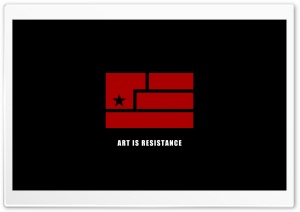 Art Is Resistance Ultra HD Wallpaper for 4K UHD Widescreen desktop, tablet & smartphone