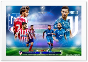 ATLETICO MADRID - JUVENTUS Ultra HD Wallpaper for 4K UHD Widescreen Desktop, Lockscreen, Screensaver, TV, Tablet, Smartphone