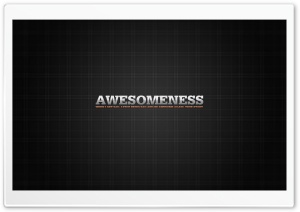 Awesomeness Ultra HD Wallpaper for 4K UHD Widescreen desktop, tablet & smartphone