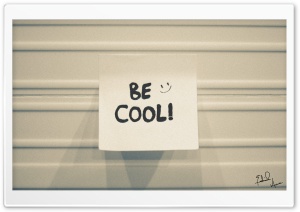 Be Cool. Ultra HD Wallpaper for 4K UHD Widescreen desktop, tablet & smartphone