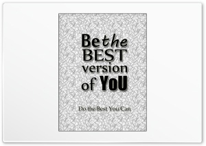 Be The Best 4K UHD Wallpaper for Widescreen and UltraWide Desktop, UltraHD TV, Smartphone, Tablet