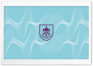 Burnley FC 4K UHD Wallpaper for Widescreen and UltraWide Desktop, UltraHD TV, Smartphone, Tablet