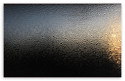 Condensation UltraHD Wallpaper for 8K UHD TV 16:9 Ultra High Definition 2160p 1440p 1080p 900p 720p ; Widescreen 16:10 5:3 WHXGA WQXGA WUXGA WXGA WGA ; Fullscreen 4:3 5:4 3:2 UXGA XGA SVGA QSXGA SXGA DVGA HVGA HQVGA ( Apple PowerBook G4 iPhone 4 3G 3GS iPod Touch ) ; Tablet 1:1 ;