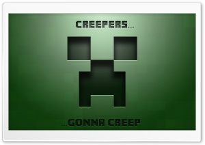 Creepers Gonna Creep... Ultra HD Wallpaper for 4K UHD Widescreen desktop, tablet & smartphone