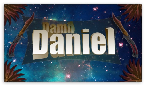 Damn Daniel UltraHD Wallpaper for 8K UHD TV 16:9 Ultra High Definition 2160p 1440p 1080p 900p 720p ;