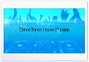 DANCE. TRANCE. HOUSE. DUBSTEP Ultra HD Wallpaper for 4K UHD Widescreen desktop, tablet & smartphone