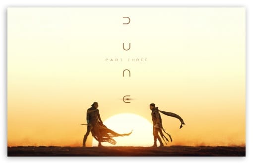 DUNE Part Three 2026 Movie UltraHD Wallpaper for UHD 16:9 ; HD 16:9 ; Widescreen 16:10 ; Tablet 1:1 ;