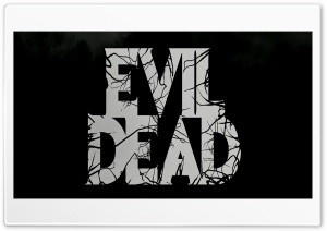 Evil Dead Ultra HD Wallpaper for 4K UHD Widescreen Desktop, Lockscreen, Screensaver, TV, Tablet, Smartphone