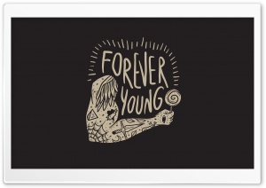 Forever Young Ultra HD Wallpaper for 4K UHD Widescreen desktop, tablet & smartphone