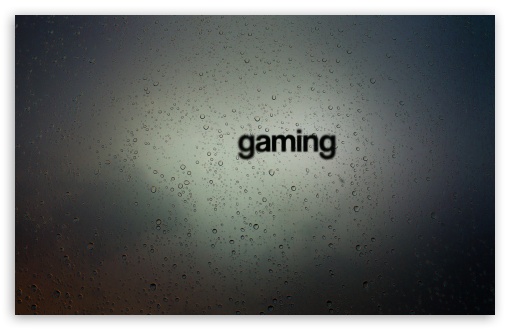 Gaming Drops UltraHD Wallpaper for HD 16:9 ; Widescreen 16:10 5:3 ; Fullscreen 4:3 5:4 3:2 ; Tablet 1:1 ; Mobile 3:5 3:4 ;