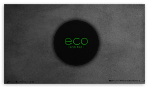 Go ECO Save Earth-black_nithin suren UltraHD Wallpaper for 8K UHD TV 16:9 Ultra High Definition 2160p 1440p 1080p 900p 720p ; Mobile 4:3 5:3 3:2 16:9 - UXGA XGA SVGA WGA DVGA HVGA HQVGA ( Apple PowerBook G4 iPhone 4 3G 3GS iPod Touch ) 2160p 1440p 1080p 900p 720p ;