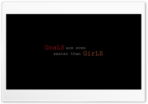 Goals Are Sexy Ultra HD Wallpaper for 4K UHD Widescreen Desktop, Lockscreen, Screensaver, TV, Tablet, Smartphone