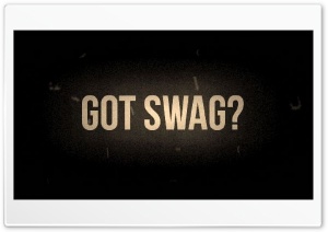 Got SWAG 4K UHD Wallpaper for Widescreen and UltraWide Desktop, UltraHD TV, Smartphone, Tablet