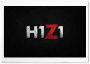 H1Z1 Ultra HD Wallpaper for 4K UHD Widescreen desktop, tablet & smartphone
