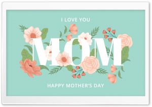 Happy Mothers Day Ultra HD Wallpaper for 4K UHD Widescreen desktop, tablet & smartphone