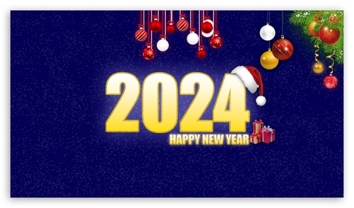 Happy New Year 2024 UltraHD Wallpaper for 8K UHD TV 16:9 Ultra High Definition 2160p 1440p 1080p 900p 720p ;