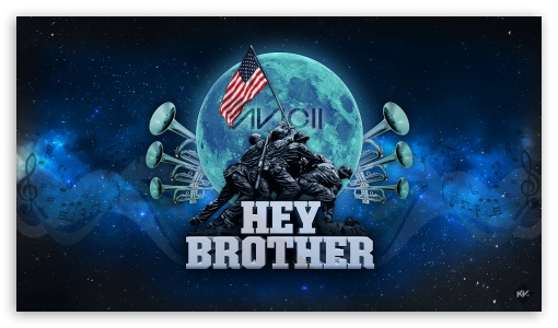 Hey Brother UltraHD Wallpaper for 8K UHD TV 16:9 Ultra High Definition 2160p 1440p 1080p 900p 720p ; Tablet 1:1 ; Mobile 16:9 - 2160p 1440p 1080p 900p 720p ;