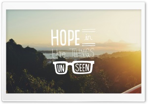 Hope in the Things unseen Ultra HD Wallpaper for 4K UHD Widescreen desktop, tablet & smartphone