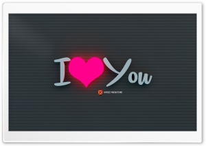 I Heart You Ultra HD Wallpaper for 4K UHD Widescreen desktop, tablet & smartphone