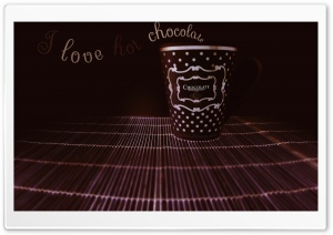 I Love Hot Chocolate II Ultra HD Wallpaper for 4K UHD Widescreen desktop, tablet & smartphone