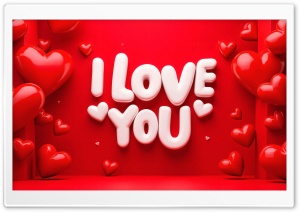 I Love You 4K UHD Wallpaper for Widescreen and UltraWide Desktop, UltraHD TV, Smartphone, Tablet