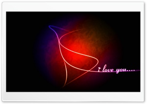 I love you.... Ultra HD Wallpaper for 4K UHD Widescreen desktop, tablet & smartphone