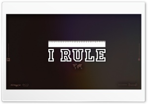 I Rule Ultra HD Wallpaper for 4K UHD Widescreen desktop, tablet & smartphone