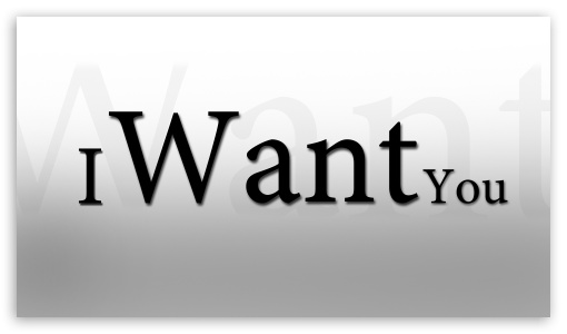 I Want You UltraHD Wallpaper for 8K UHD TV 16:9 Ultra High Definition 2160p 1440p 1080p 900p 720p ;